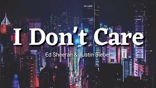 Ed Sheeran amp Justin Bieber  I Dont Care Lyrics  Terjemahan Indonesia [upl. by Stafani878]