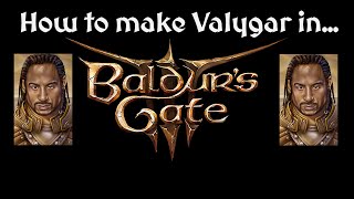 How to make Valygar Corthala in Baldurs Gate 3 [upl. by Norm]