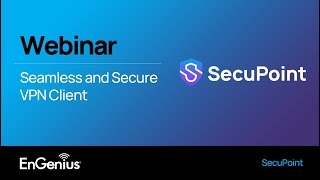 SecuPoint Webinar Seamless and Secure VPN Client [upl. by Solana]