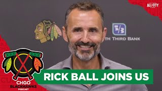 New Chicago Blackhawks playbyplay man Rick Ball joins the show  CHGO Blackhawks Podcast [upl. by Ainecey537]