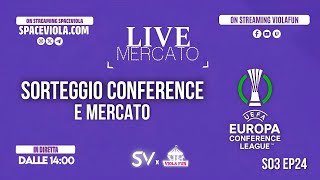 Sorteggio Conference League e le ultime sul mercato [upl. by Enihpesoj911]