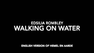 Edsilia Rombley  Walking On Water [upl. by Goodson239]