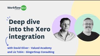 Xero integration webinar with David Oliver and Liz Tobin [upl. by Ettellocin]