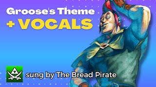 Grooses Theme  Lyrics Sung by TheBreadPirate Skyward Sword [upl. by Aikemit]