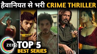 TOP 5 Best Suspense Crime Thriller Web Series on Zee 5  Hindi  Part 2 zee5 [upl. by Avery]