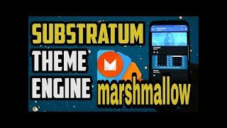 How to install substratum theme engine in any marshmallow devices  by osm technical [upl. by Dedrick827]