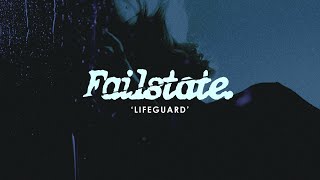 FAILSTATE  Lifeguard OFFICIAL VIDEO [upl. by Esiole]