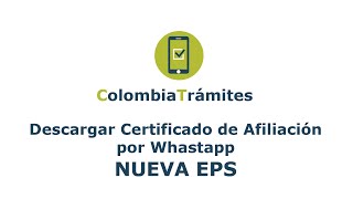 Descargar Certificado de Afiliación de NUEVA EPS  Por Whatsapp Facil y Rapido [upl. by Aliac983]