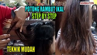 HOW TO  POTONG RAMBUT IKAL BERGELOMBANGTEKNIK MUDAH amp STEP BY STEPTutorial By Eliza Hair Stylist [upl. by Eillod465]