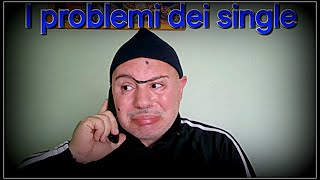 I problemi dei single [upl. by Lohner]