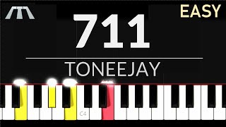 711 TONEEJAY  EASY Piano Tutorial [upl. by Melloney]