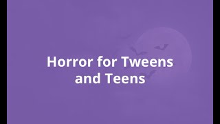 Horror for Tweens and Teens [upl. by Kissee566]