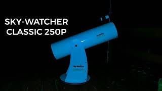 SKYWATCHER CLASSIC 250P DOBSONIAN TELESCOPE [upl. by Ferdinand]