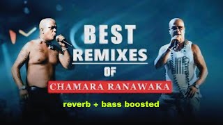 Chamara Ranawaka  Best of Remixes reverb bass boosted [upl. by Berry902]