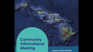 Hawaiian Islands Fiber Link Project Maui Public Meeting amp Presentation October 29 2024 [upl. by Merridie]