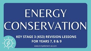 Energy Conservation Diagrams and Explanations  Physics Revision Years 7 8 amp 9 [upl. by Deehsar533]