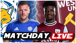 LEICESTER CITY 31 WEST HAM  MATCHDAY LIVE  PREMIER LEAGUE [upl. by Efrem]