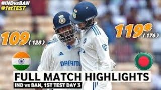 India vs Bangladesh Full Highlights  1st Test Match Day 3  2024 [upl. by Akema]