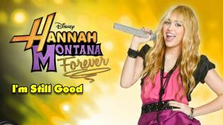 Im Still Good  Miley CyrusHannah Montana Speed Up Version [upl. by Boyse741]