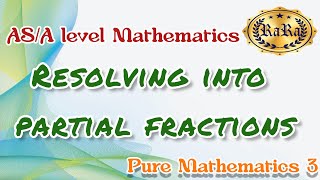 Rational expressionsResolving proper fractions into partial fractionsA level Pure Mathematics3 [upl. by Earazed59]