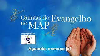 MAP  Quintas do Evangelho no MAP  O remédio salutar [upl. by Moseley]