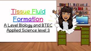 Tissue fluid formation and lymph  A level Biology and BTEC Applied Science BioTeach [upl. by Edgardo]