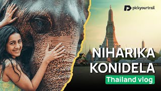 My Thailand Vlog 🇹🇭 ✨ ft Niharika Konidela  Stay Food Elephants amp More 🏨🍛🐘 [upl. by Wendalyn]