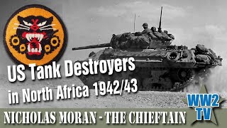 US Tank Destroyers in North Africa 194243 with The Chieftain [upl. by Finnigan906]