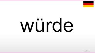 How to pronounce Würde German [upl. by Mccready]