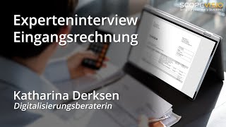 Eingangsrechnungen effizient bearbeiten Experteninterview mit Katharina Derksen Scopevisio AG [upl. by Fortna]