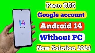 Poco C65 FRP Bypass Miui 14  New Solution  Poco C65 Google Account Bypass Without Pc  Frp Unlock [upl. by Reiche360]