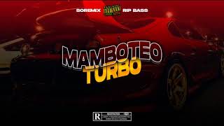 MAMBOTEO TURBO  SOREMIX  RIP BASS [upl. by Mharg]