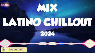 MIX CHILLOUT LATINO 2024  Best Latin Playlist On Spotify  Canciones De TikTok Reggaeton Nombres [upl. by Worrad]