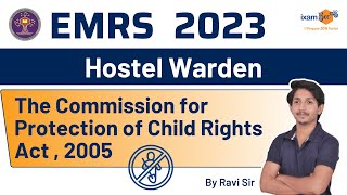 EMRS 2023  EMRS Hostel Warden 2023  The Commission for Protection of Child Rights Act 2005 [upl. by Carma178]