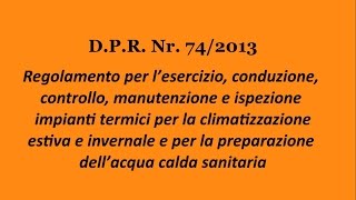 DPR 742013  Esercizio e controlli su impianti termici [upl. by Rastus]