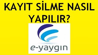 EYaygın Kayıt Silme Nasıl Yapılır [upl. by Dulcle354]