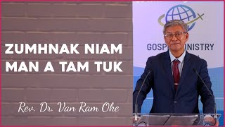 ZUMHNAK NIAM MAN A TAM TUK  RevDr Van Ram Oke [upl. by Inahpit]