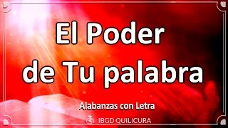 El Poder de Tu Palabra  Alabanza con letra [upl. by Enelyad152]