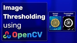 Image Thresholding in OpenCV [upl. by Macario]