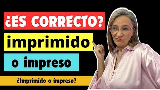 ¿Imprimido o impreso Verbo imprimir ¿Doble participio Freído o frito  proveído o provisto Haber [upl. by Fatima]