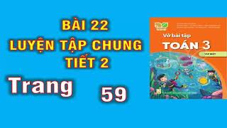 Vở Toán 3 sách Kết nối  Bài 22 Luyện tập chung tiết 2  Trang 59 [upl. by Meekar]