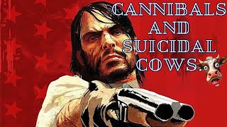 Cannibals and suicidal cows Red Dead Redemption 1 [upl. by Neelav]