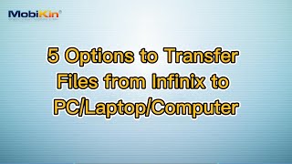 5 Options to Transfer Files from Infinix to PCLaptopComputer [upl. by Enimassej]