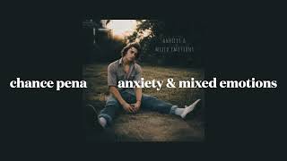 chance pena  anxiety amp mixed emotions slowed [upl. by Ancelin]