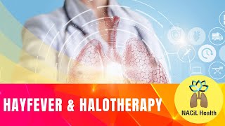 Hayfever amp Halotherapy  NACiL Health  Natural Drugless Respiratory Therapy [upl. by Miru865]