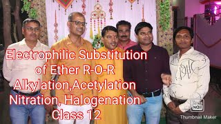 Electrophilic Substitution of Ether  Nitration Alkylation Acetylation  Halogenation Class 12th [upl. by Madoc561]