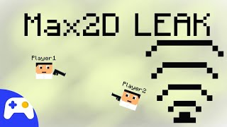 Max2D Is AddingMULTIPLAYER [upl. by Ahsiyk905]