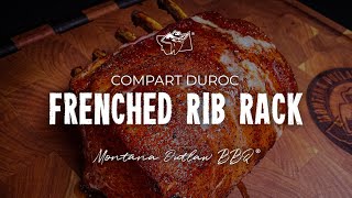 Frenched Rib Rack Compart Duroc Pork  Montana Outlaw BBQ [upl. by Aeriel820]