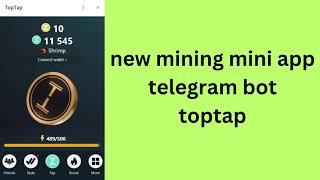 new mining mini app telegram bot toptap [upl. by Otrebmal]