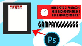 CETAK PHOTO DI PHOTOSHOP [upl. by Lamek]